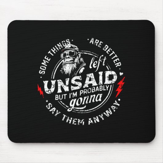 Manche Dinge bleiben besser ungesagt, aber ich bin Mousepad (Vorne)