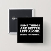 Manche Dinge sind allein besser Links. Wie ich Button (Vorne & Hinten)