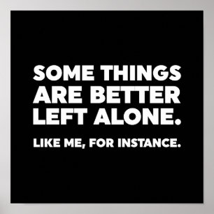 Manche Dinge sind allein besser Links. Wie ich Poster