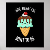 Manche Dinge sind so prächtig, dass sie Pfeffermin Poster (Vorne)