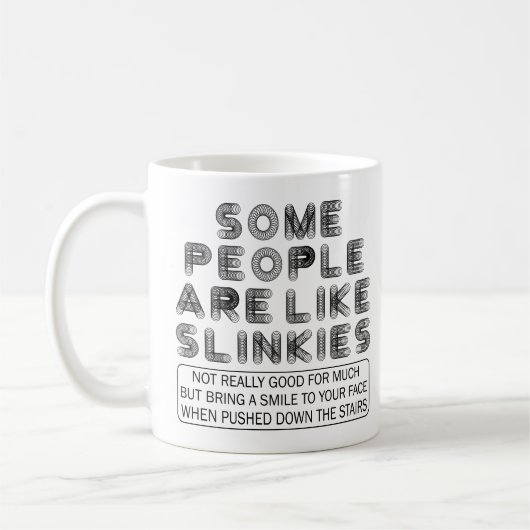 Manche Leute mögen Slinkies Funny Sarcastic Kaffeetasse (Links)