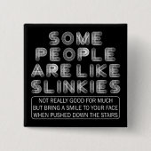 Manche Leute mögen Slinkies Sarcastic Zitat Button (Vorderseite)