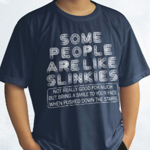 Manche Leute mögen Slinkies Sarcastic Zitat T-Shirt