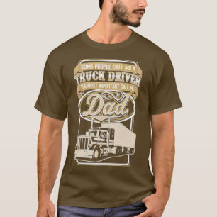 Manche Leute nennen mich einen Lkw-Fahrer. Manche T-Shirt