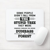Manche Leute sind nicht vom dummen Baum gefallen, Mousepad (Mit Mouse)