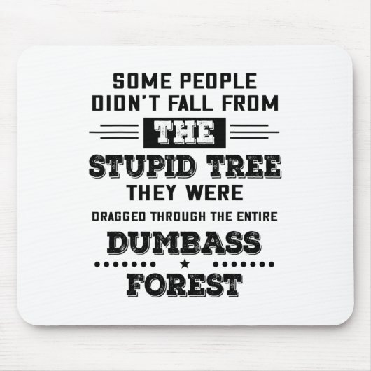Manche Leute sind nicht vom dummen Baum gefallen, Mousepad (Vorne)