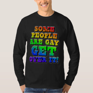 Manche Leute sind schwul und verstehen es nicht. T-Shirt