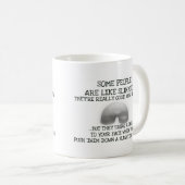Manche Leute sind wie Slinkes Kaffeetasse (VorderseiteRechts)