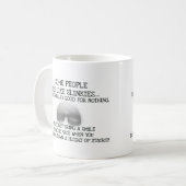 Manche Leute sind wie Slinkes Kaffeetasse (Vorderseite Links)