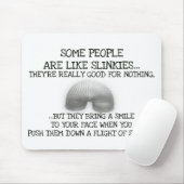 Manche Leute sind wie Slinkes Mousepad (Mit Mouse)