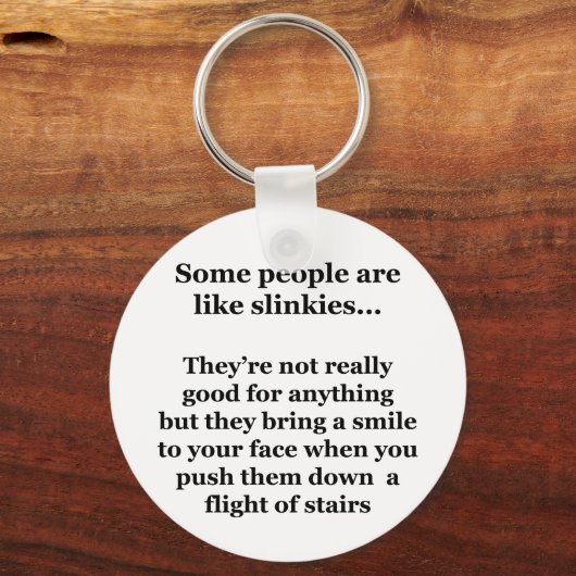 Manche Leute sind wie Slinkes Schlüsselanhänger (Vorderseite)