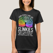 Manche Leute sind wie Slinkies Sarcastic oder Cool T-Shirt (Vorderseite)