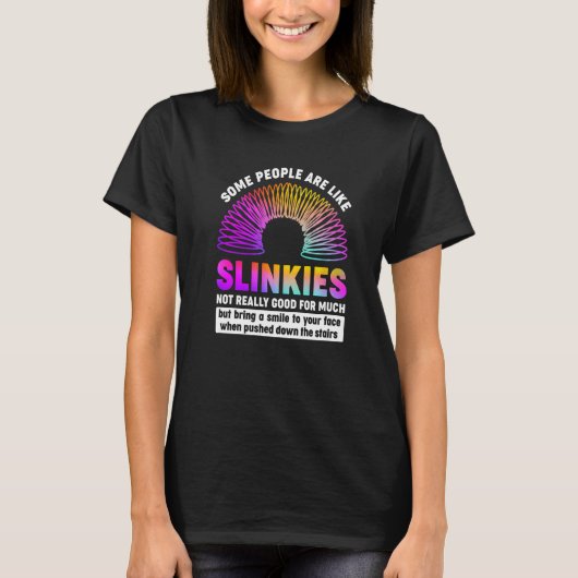 Manche Leute sind wie Slinkies sarkastisch oder Co T-Shirt (Vorderseite)