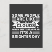 Manche Leute sind wie Wolken, wenn sie sie verschw