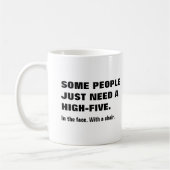 Manche Menschen brauchen einen hohen Fünf, im Gesi Kaffeetasse (Links)