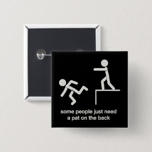 Manche Menschen brauchen einfach nur ein Schulterk Button