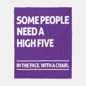 Manche Menschen brauchen hohe fünf Fleecedecke (Vorderseite)