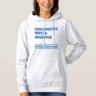 Manche Menschen brauchen hohe fünf Hoodie