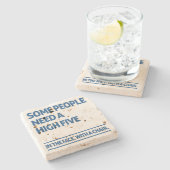 Manche Menschen brauchen hohe fünf Steinuntersetzer (Seitenansicht)