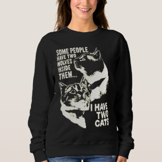 manche Menschen haben zwei Wölfe in sich ich habe Sweatshirt
