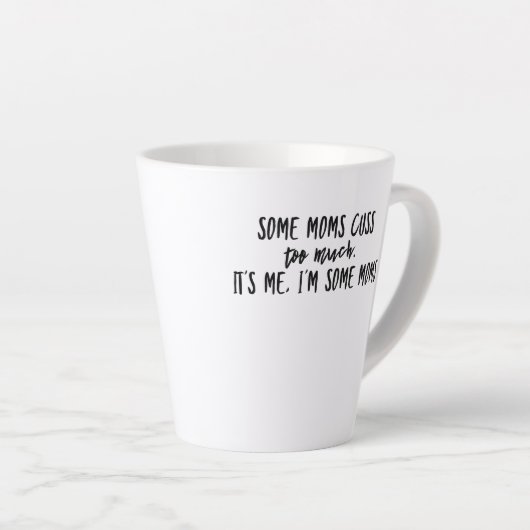 Manche Mütter machen zu viel, dass ich Mutter bin Milchtasse (Rechte Ecke)