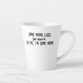 Manche Mütter machen zu viel, dass ich Mutter bin Milchtasse (Rechts)
