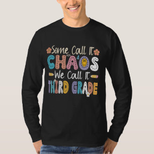 Manche nennen es Chaos, wir nennen es 3. Grad 3 Gr T-Shirt