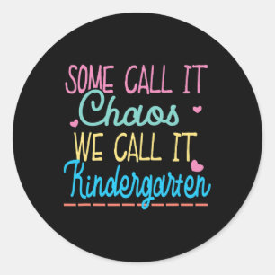 Manche nennen es Chaos, wir nennen es Kindergarten Runder Aufkleber