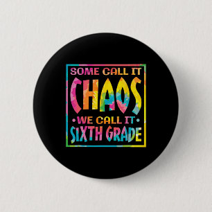 Manche nennen es Chaos, wir nennen es Sechste Stuf Button