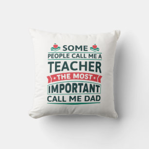 Manche nennen mich einen Lehrer Kissen