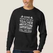 Manche nennen mich einen Lehrer Sweatshirt (Vorderseite)