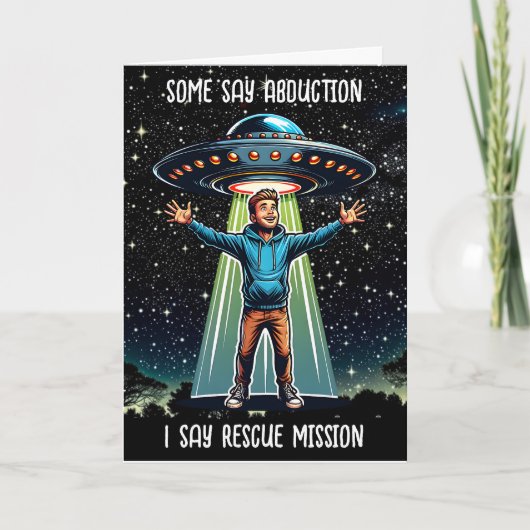 Manche sagen, Abduktion, ich sah Rescue Funny UFO Karte (Vorderseite)
