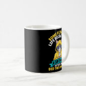 Manche sagen, das Leben fängt nach einem Kaffee an Kaffeetasse (VorderseiteRechts)