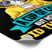 Manche sagen, das Leben fängt nach einem Kaffee an Poster (Ecke)