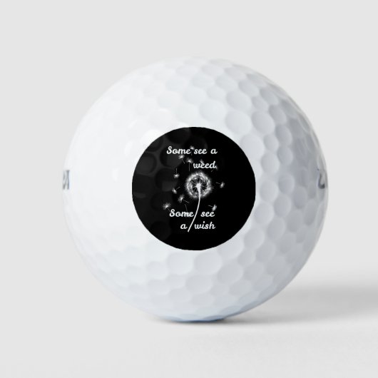 Manche sehen Unkraut, manche sehen einen Wunsch Golfball (Vorderseite)