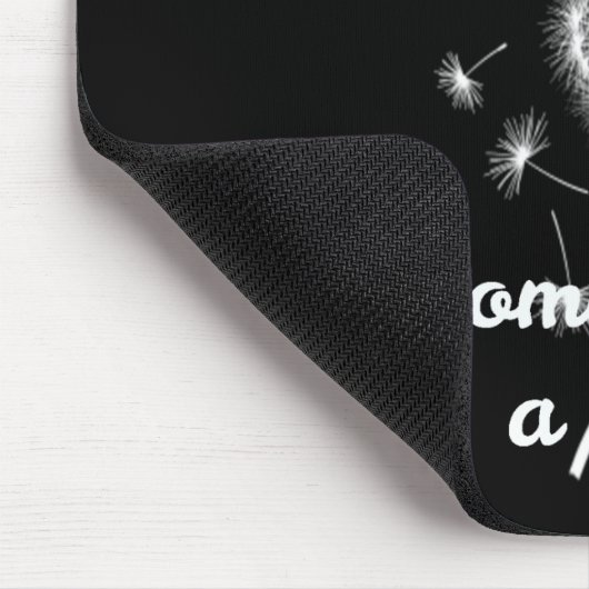 Manche sehen Unkraut, manche sehen einen Wunsch Mousepad (Ecke)