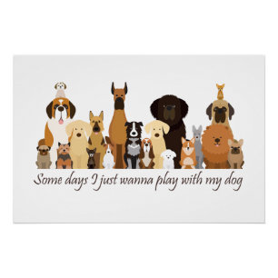 Manche Tage will ich einfach nur mit meinem Hund s Poster