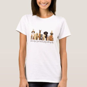 Manche Tage will ich einfach nur mit meinem Hund s T-Shirt