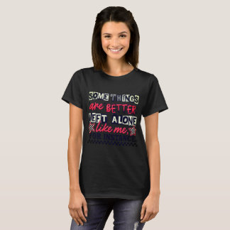 Manches bleibt besser ungesagt T-Shirt