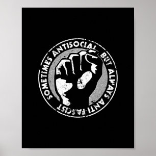 Manchmal antisozial immer antifaschistisch antinaz poster