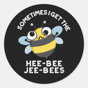 Manchmal bekomme ich die Heebee Jeebees Bee Pun Da Runder Aufkleber