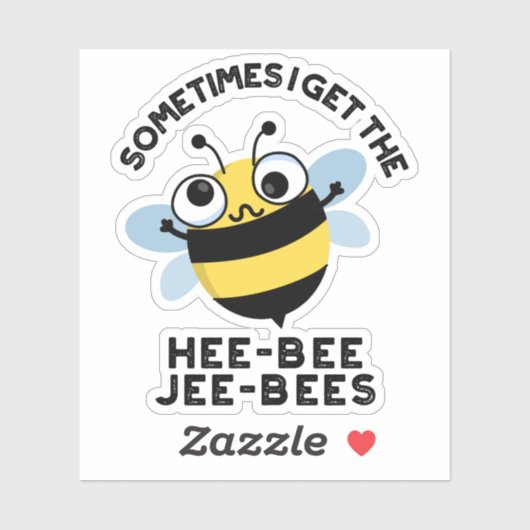 Manchmal bekomme ich die Heebeebes Jeebees Bee Pun Aufkleber (Blatt)