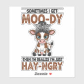 Manchmal bekomme ich eine moo-dy-hay-ngry Kuh Aufkleber (Blatt)