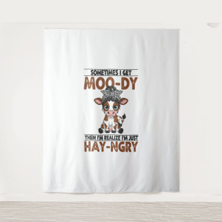 Manchmal bekomme ich eine moo-dy-hay-ngry Kuh Wandteppich
