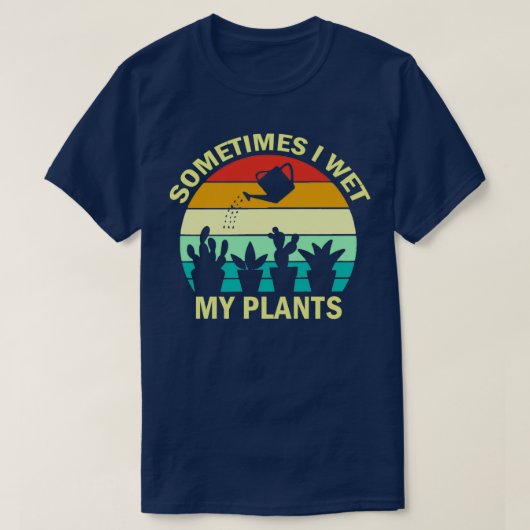 Manchmal bekomme ich meine Pflanze ein Geschenk zu T-Shirt (Design vorne)