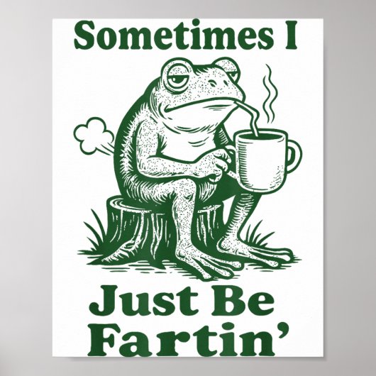 Manchmal bin ich einfach nur ein furzender Frosch Poster (Vorne)