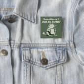Manchmal bin ich einfach nur furzend lustiger Fros Button (Beispiel)