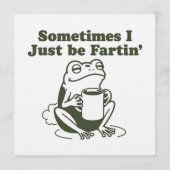 Manchmal bin ich einfach nur furzend lustiger Fros Einladung (Vorderseite)