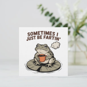 Manchmal bin ich einfach nur furzender lustiger Fr Einladung