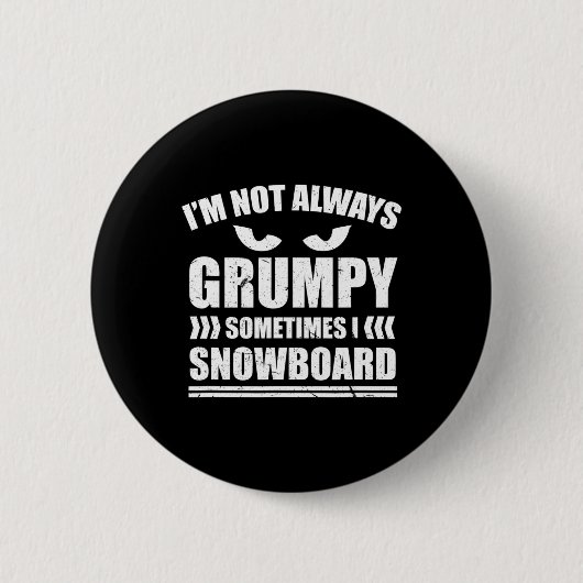 Manchmal bin ich nicht immer gruselig Snowboarder Button (Vorderseite)